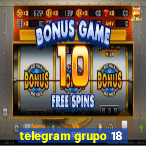 telegram grupo 18